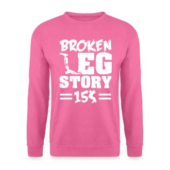 Histoire de la jambe cassée - Sweat-shirt Unisexe - rose - Devant