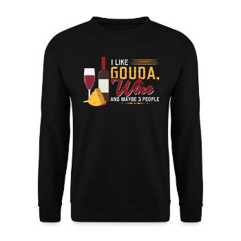I like Gouda, wine and maybe 3 people - Unisex Sweatshirt - black - Front - Alina (178cm) & Michal (187cm)