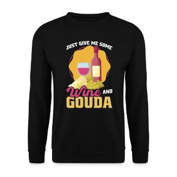 Just give me some wine and Gouda - Unisex Sweatshirt - black - Front - Alina (178cm) & Michal (187cm)