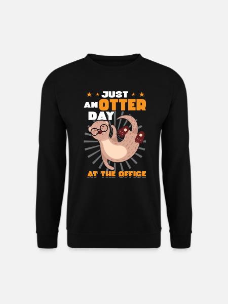 Nur Ein Ottertag Im Büro - Unisex Pullover - Schwarz