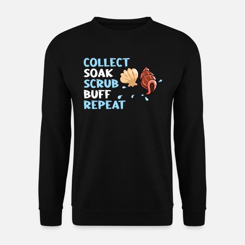 Collect - Soak - Scrub - Polish - Unisex Sweatshirt - black