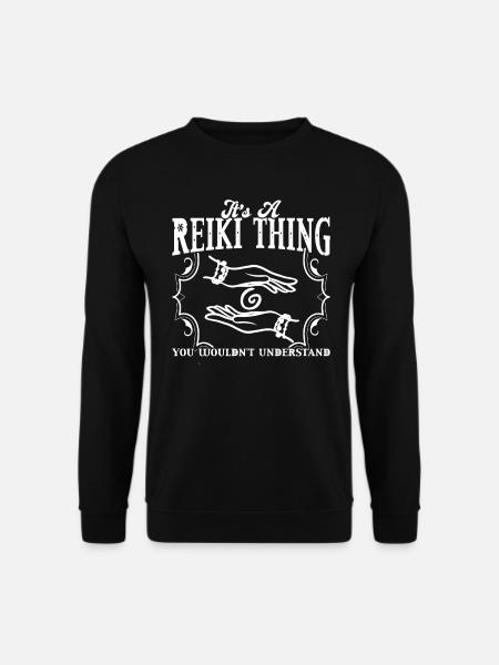 It's A Reiki Thing - You Wouldn't Understand - Unisex Sweatshirt - black