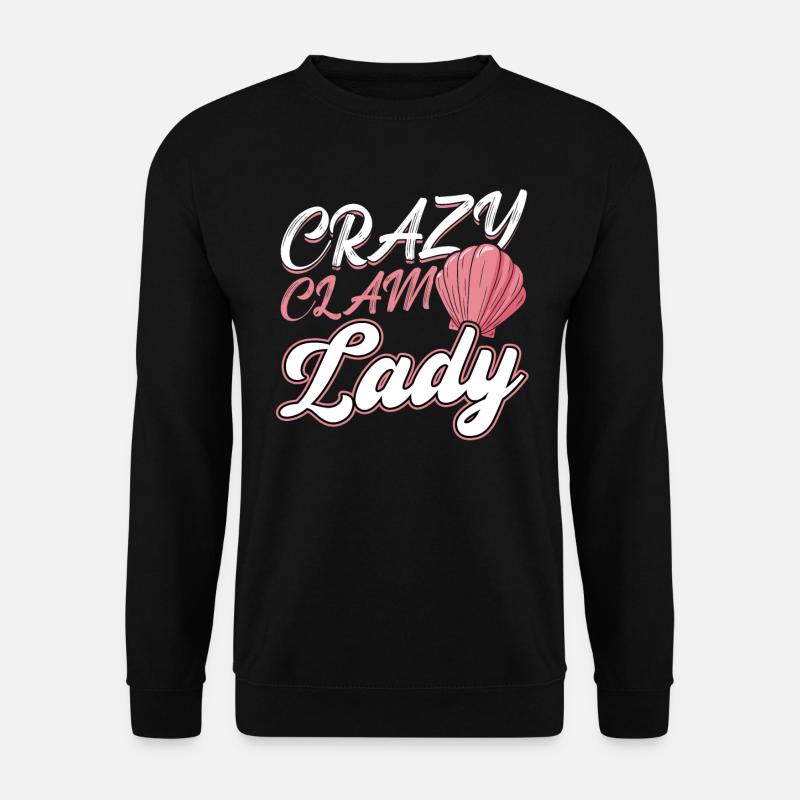 Crazy Clam Lady - Shelling - Unisex Sweatshirt - black