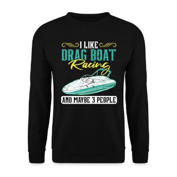 Ich Mag Drag Boat Racing Und Vielleicht 3 Leute - Unisex Pullover - Schwarz - Vorne - Alina (178cm) & Michal (187cm)