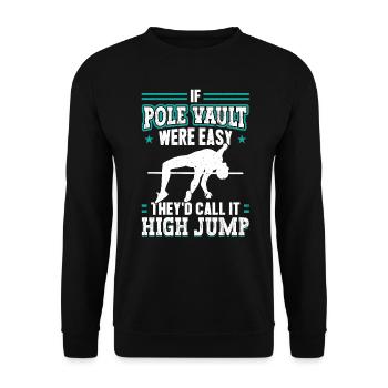 If pole vaulting were easy - Unisex Sweatshirt - black - Front - Alina (178cm) & Michal (187cm)