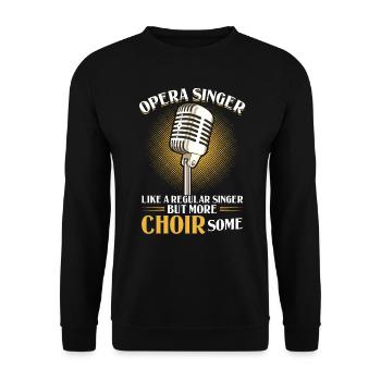 Opéra - Comme un chanteur régulier mais plus CHOIRsome - Sweat-shirt Unisexe - noir - Devant - Alina (178cm) & Michal (187cm)
