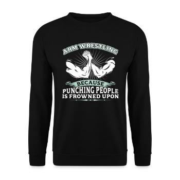 Arm Wrestling - Because Punching People - Unisex Sweatshirt - black - Front - Alina (178cm) & Michal (187cm)