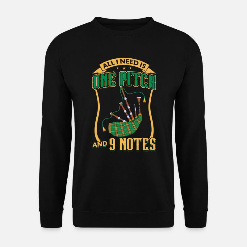 All I Need Is One Pitch And 9 Notes - Bagpiper - Unisex Pullover - Schwarz