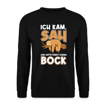 Ich Kam, Sah Und Hatte Direkt Keinen Bock - Unisex Pullover - Schwarz - Vorne - Alina (178cm) & Michal (187cm)