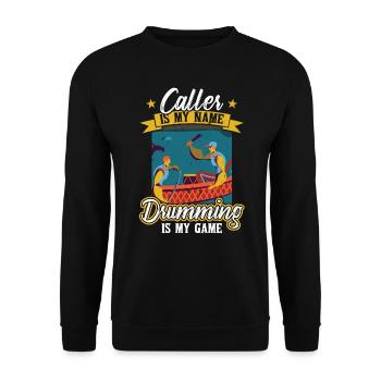 Caller Is My Name Drumming Is My Game Dragon Boat - Unisex Pullover - Schwarz - Vorne - Alina (178cm) & Michal (187cm)