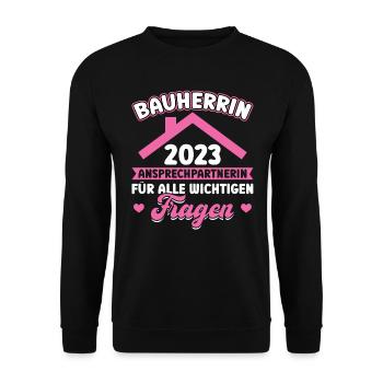 Bauherrin 2023 Spruch Richtfest Traumhaus - Unisex Pullover - Schwarz - Vorne - Alina (178cm) & Michal (187cm)