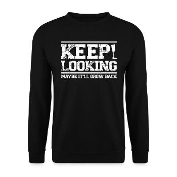 Keep Looking - Maybe It'll Grow Back - Unisex Sweatshirt - black - Front - Alina (178cm) & Michal (187cm)