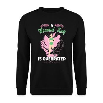 Une deuxième jambe est surestimée - Prothèse de jambe - Sweat-shirt Unisexe - noir - Devant - Alina (178cm) & Michal (187cm)