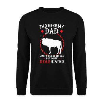 Taxidermy Dad - A Regular Dad But More DEADicated - Unisex Pullover - Schwarz - Vorne - Alina (178cm) & Michal (187cm)