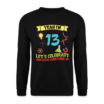 yes I'm 13 - Science Birthday - Unisex Sweatshirt - black - Front - Alina (178cm) & Michal (187cm)