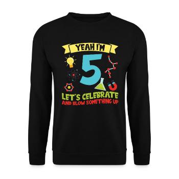 yes I'm 5 - Science Birthday - Unisex Sweatshirt - black - Front - Alina (178cm) & Michal (187cm)
