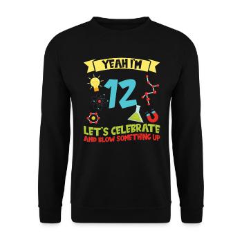 Yeah I'm 12 - Science Birthday - Unisex Pullover - Schwarz - Vorne - Alina (178cm) & Michal (187cm)