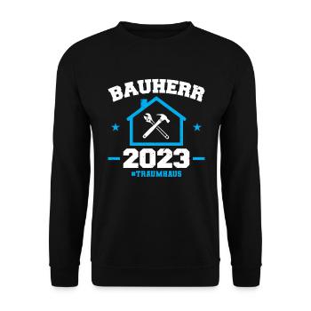 Bauherr 2023 Spruch Richtfest Traumhaus - Unisex Pullover - Schwarz - Vorne - Alina (178cm) & Michal (187cm)