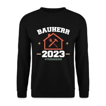 Bauherr 2023 Spruch Richtfest Traumhaus - Unisex Pullover - Schwarz - Vorne - Alina (178cm) & Michal (187cm)