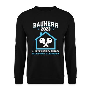 Bauherr 2023 Spruch Richtfest Traumhaus - Unisex Pullover - Schwarz - Vorne - Alina (178cm) & Michal (187cm)