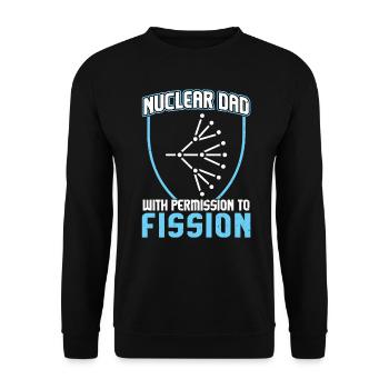 Nuclear Dad With Permission To Fission - Unisex Sweatshirt - black - Front - Alina (178cm) & Michal (187cm)
