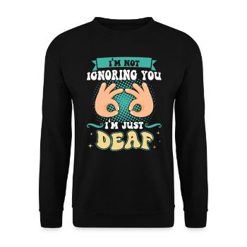 I'm Not Ignoring You - I'm Just Deaf - Deaf Pride - Unisex Pullover - Schwarz - Vorne - Alina (178cm) & Michal (187cm)
