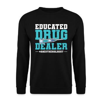 Educated Drug Dealer - Anesthesiologist - Unisex Sweatshirt - black - Front - Alina (178cm) & Michal (187cm)