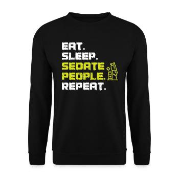 Eat Sleep Sedate People Repeat - Anesthesiologist - Unisex Sweatshirt - black - Front - Alina (178cm) & Michal (187cm)