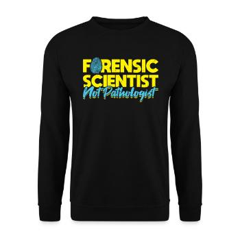 Forensic Scientist - Not Pathologist - Unisex Sweatshirt - black - Front - Alina (178cm) & Michal (187cm)