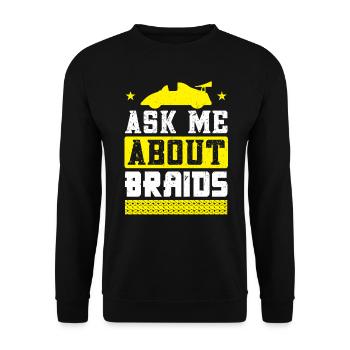Ask Me About Braids - Slot Car - Unisex Sweatshirt - black - Front - Alina (178cm) & Michal (187cm)