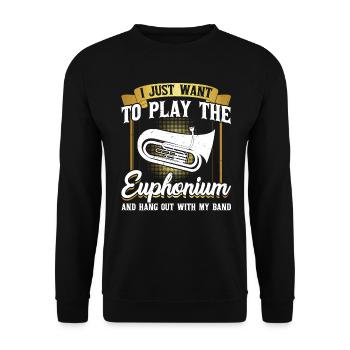 I Just Want To Play The Euphonium - Unisex Sweatshirt - black - Front - Alina (178cm) & Michal (187cm)