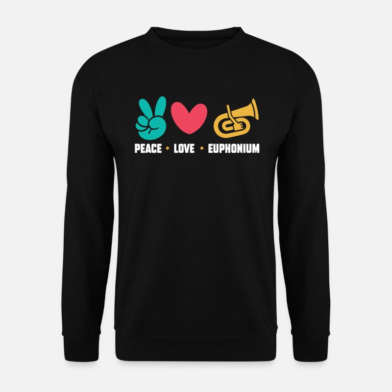 Peace - Love - Euphonium - Unisex Pullover - Schwarz