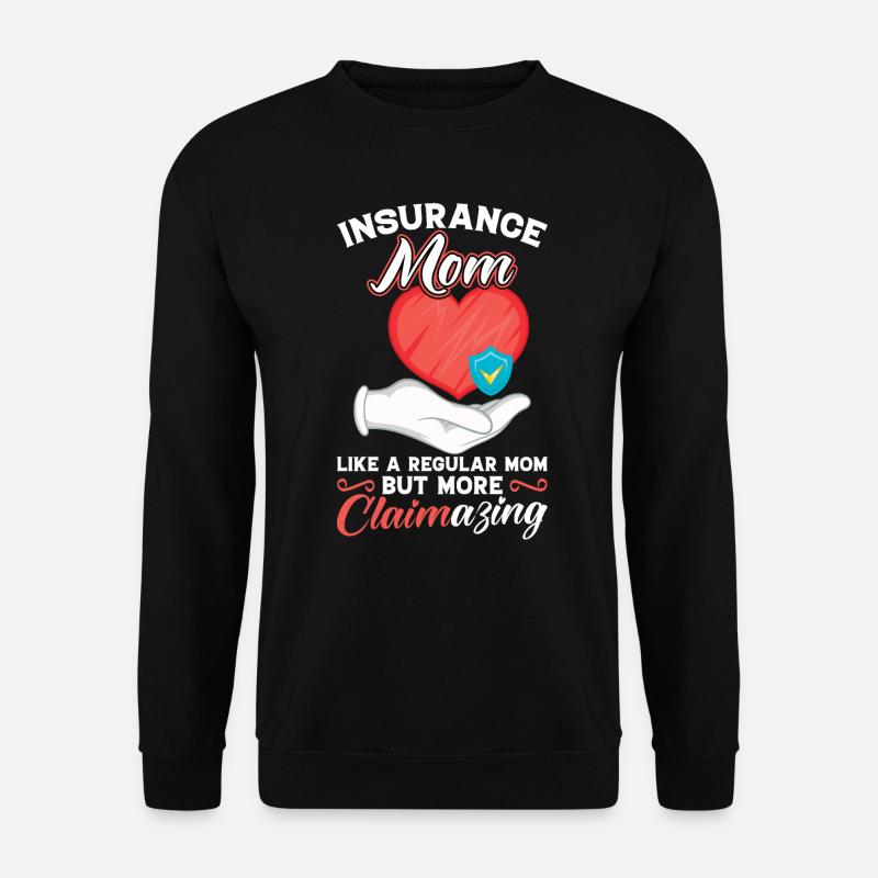 Insurance Mom - Insurance Agent - Unisex Sweatshirt - black