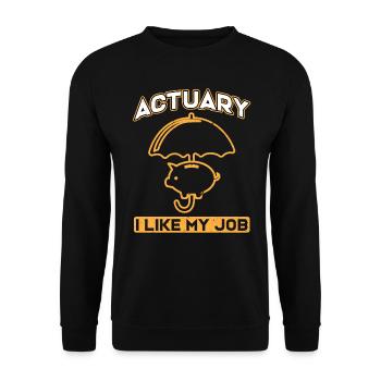Actuary I Like My Job - Insurance Agent - Unisex Sweatshirt - black - Front - Alina (178cm) & Michal (187cm)
