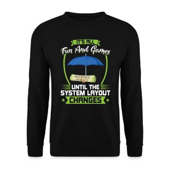 It's Fun Until The System Layout Changes - Unisex Sweatshirt - black - Front - Alina (178cm) & Michal (187cm)