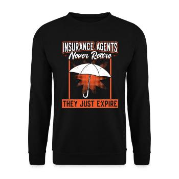 Insurance Agents Never Retire - They Just Expire - Unisex Pullover - Schwarz - Vorne - Alina (178cm) & Michal (187cm)