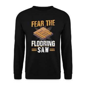 Fear The Flooring Saw - Installateur de revêtements de sol - Sweat-shirt Unisexe - noir - Devant - Alina (178cm) & Michal (187cm)