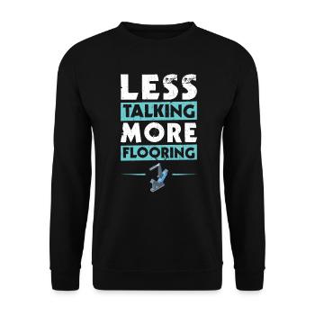 Less Talking More Flooring - Flooring Installer - Unisex Pullover - Schwarz - Vorne - Alina (178cm) & Michal (187cm)