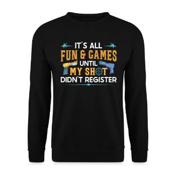 It's Fun Until My Shot Didn't Register - Laser Tag - Unisex Pullover - Schwarz - Vorne - Alina (178cm) & Michal (187cm)