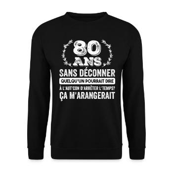 80 Ans Sans Déconner Cadeau D'anniversaire 80ans - Sweat-shirt Unisexe - noir - Devant - Alina (178cm) & Michal (187cm)