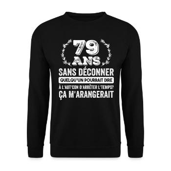 79 Ans Sans Déconner Cadeau D'anniversaire 79ans - Sweat-shirt Unisexe - noir - Devant - Alina (178cm) & Michal (187cm)