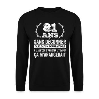 81 Ans Sans Déconner Cadeau D'anniversaire 81ans - Sweat-shirt Unisexe - noir - Devant - Alina (178cm) & Michal (187cm)