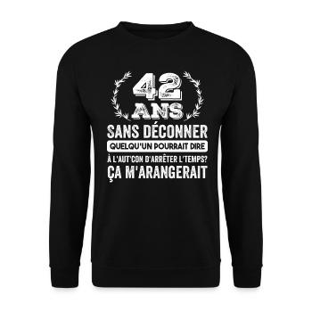 42 Ans Sans Déconner Cadeau D'anniversaire 42ans - Sweat-shirt Unisexe - noir - Devant - Alina (178cm) & Michal (187cm)