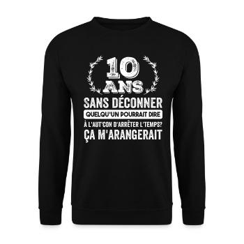 10 Ans Sans Déconner Cadeau D'anniversaire 10ans - Sweat-shirt Unisexe - noir - Devant - Alina (178cm) & Michal (187cm)