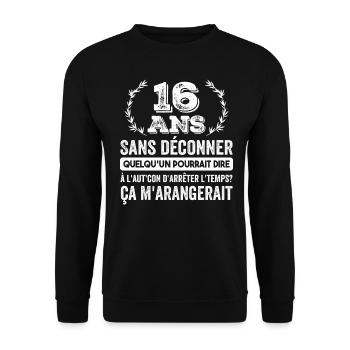 16 Ans Sans Déconner Cadeau D'anniversaire 16ans - Sweat-shirt Unisexe - noir - Devant - Alina (178cm) & Michal (187cm)