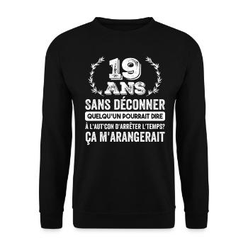 19 Ans Sans Déconner Cadeau D'anniversaire 19ans - Sweat-shirt Unisexe - noir - Devant - Alina (178cm) & Michal (187cm)