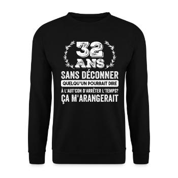 32 Ans Sans Déconner Cadeau D'anniversaire 32ans - Sweat-shirt Unisexe - noir - Devant - Alina (178cm) & Michal (187cm)