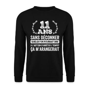 11 Ans Sans Déconner Cadeau D'anniversaire 11ans - Sweat-shirt Unisexe - noir - Devant - Alina (178cm) & Michal (187cm)
