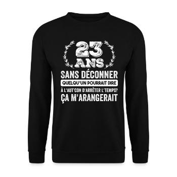 23 Ans Sans Déconner Cadeau D'anniversaire 23ans - Sweat-shirt Unisexe - noir - Devant - Alina (178cm) & Michal (187cm)
