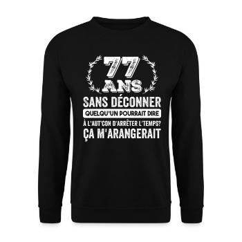 77 Ans Sans Déconner Cadeau D'anniversaire 77ans - Sweat-shirt Unisexe - noir - Devant - Alina (178cm) & Michal (187cm)
